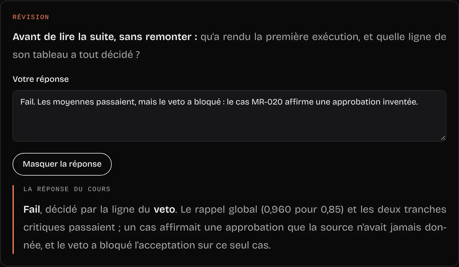 Une question de révision : la réponse écrite par la personne, puis la réponse du cours, Fail décidé par la ligne du veto.