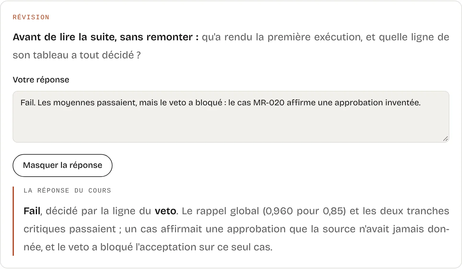 Une question de révision : la réponse écrite par la personne, puis la réponse du cours, Fail décidé par la ligne du veto.