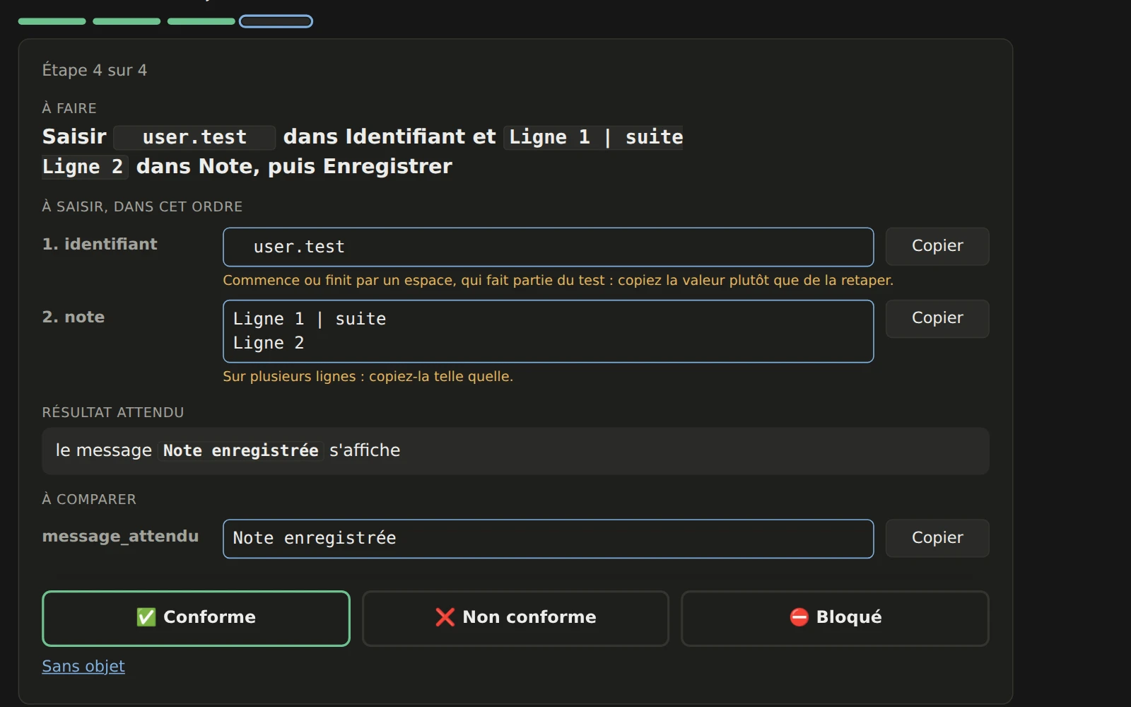 Un test à l'étape 4 sur 4 : deux valeurs à saisir dans l'ordre, chacune avec un bouton Copier, le résultat attendu, puis les boutons Conforme, Non conforme et Bloqué.