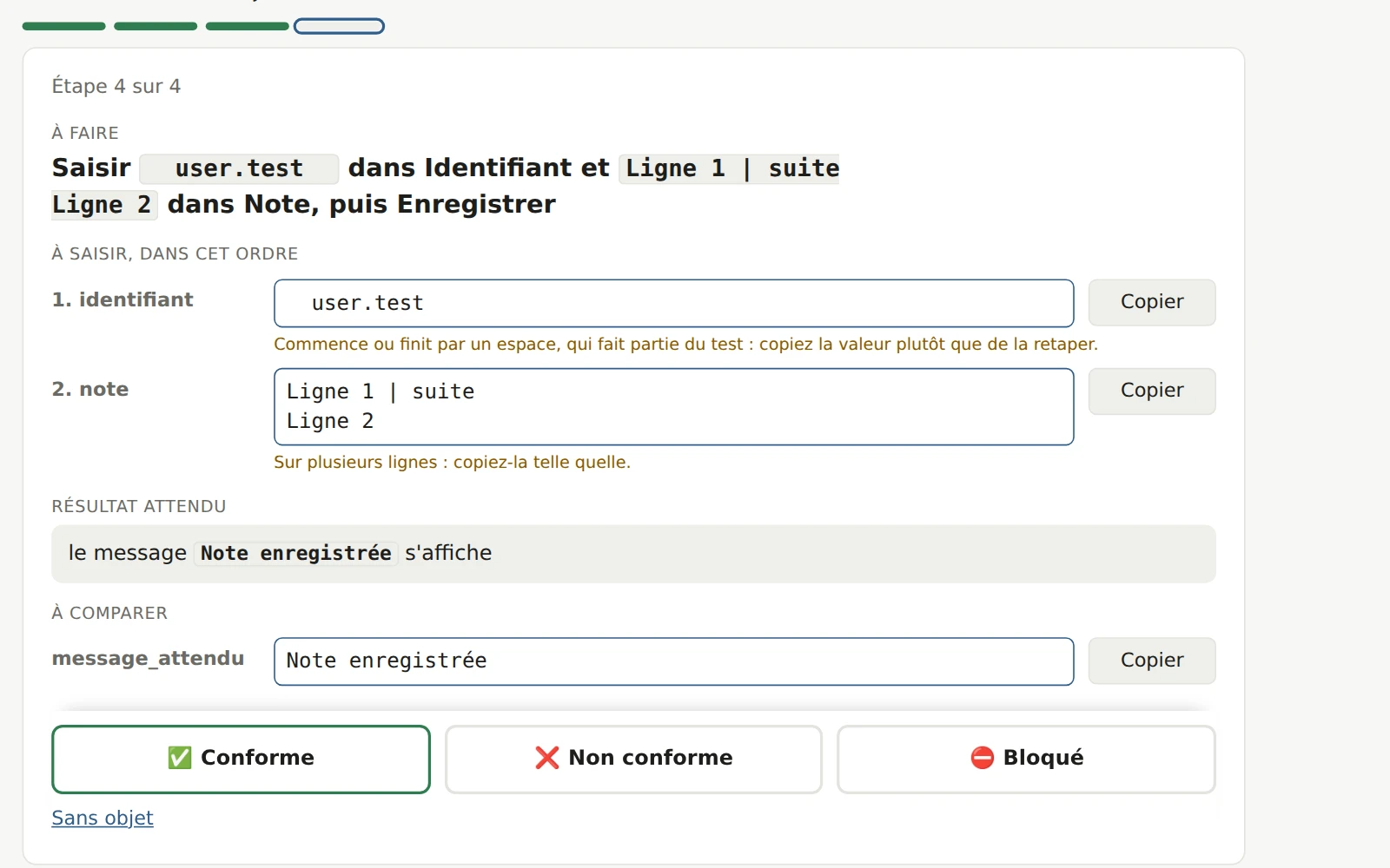 Un test à l'étape 4 sur 4 : deux valeurs à saisir dans l'ordre, chacune avec un bouton Copier, le résultat attendu, puis les boutons Conforme, Non conforme et Bloqué.